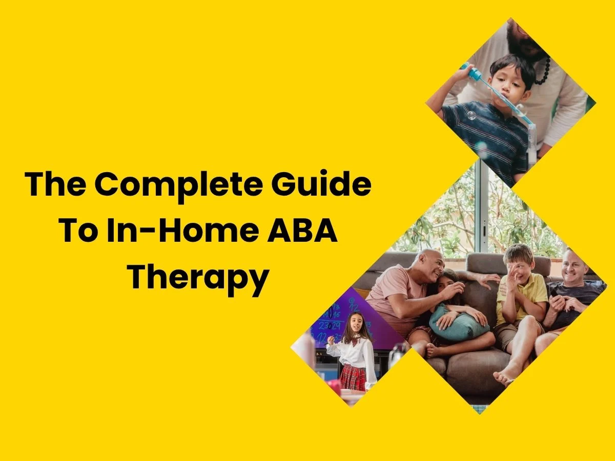 The Complete Guide To In-Home ABA Therapy - Dallas ABA Center
